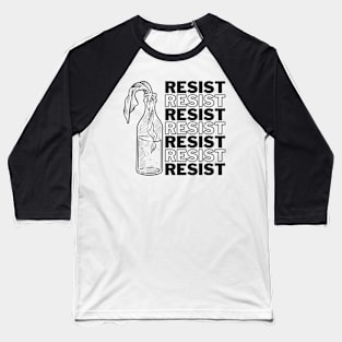 Resist, resist, resist Baseball T-Shirt